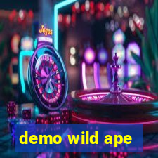 demo wild ape